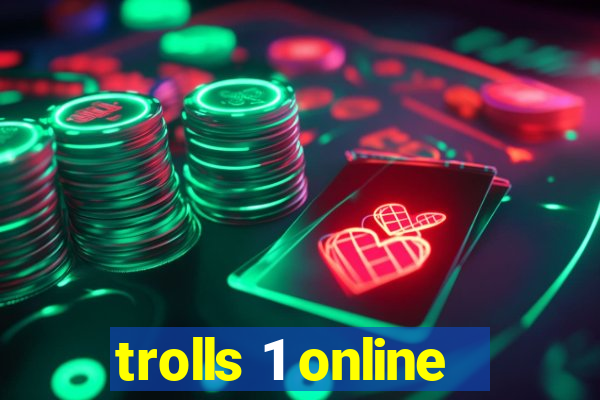 trolls 1 online